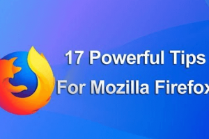 17 Powerful Tips for Mozilla Firefox of 2019