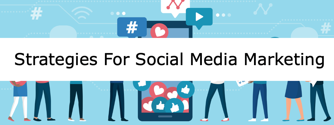 Strategies For Social Media Marketing